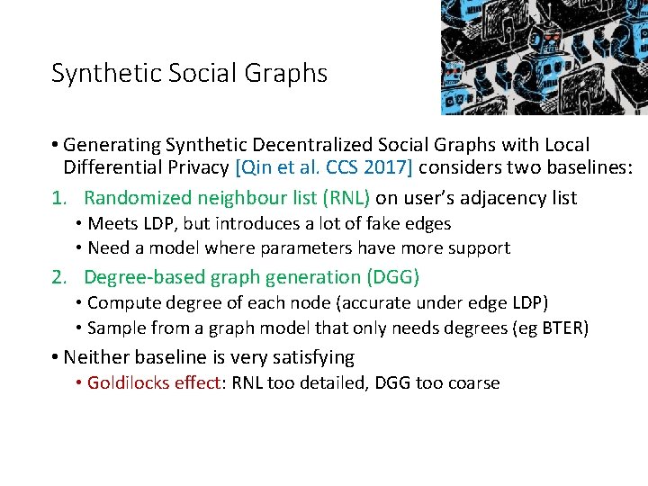 Synthetic Social Graphs • Generating Synthetic Decentralized Social Graphs with Local Differential Privacy [Qin Synthetic Social Graphs • Generating Synthetic Decentralized Social Graphs with Local Differential Privacy [Qin