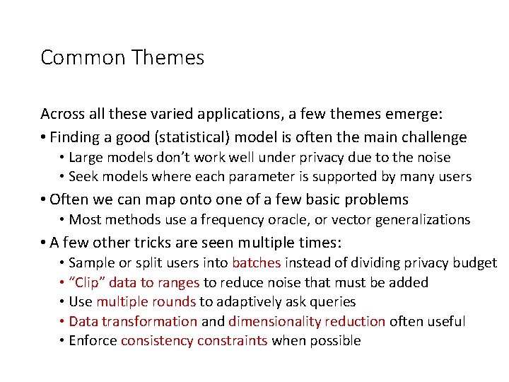 Common Themes Across all these varied applications, a few themes emerge: • Finding a Common Themes Across all these varied applications, a few themes emerge: • Finding a