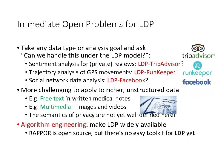 Immediate Open Problems for LDP • Take any data type or analysis goal and Immediate Open Problems for LDP • Take any data type or analysis goal and