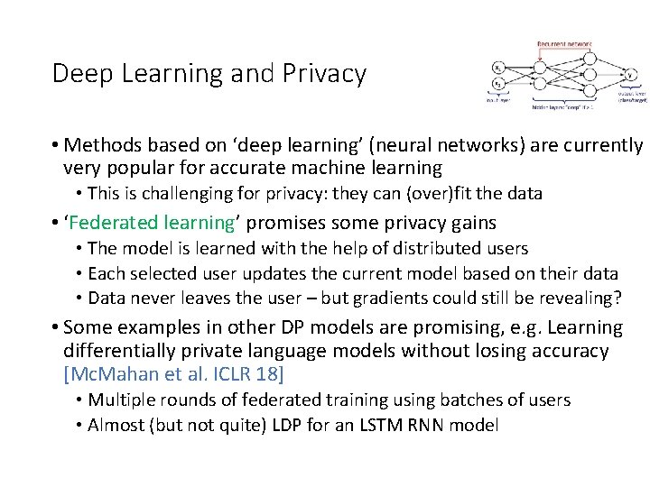 Deep Learning and Privacy • Methods based on ‘deep learning’ (neural networks) are currently Deep Learning and Privacy • Methods based on ‘deep learning’ (neural networks) are currently