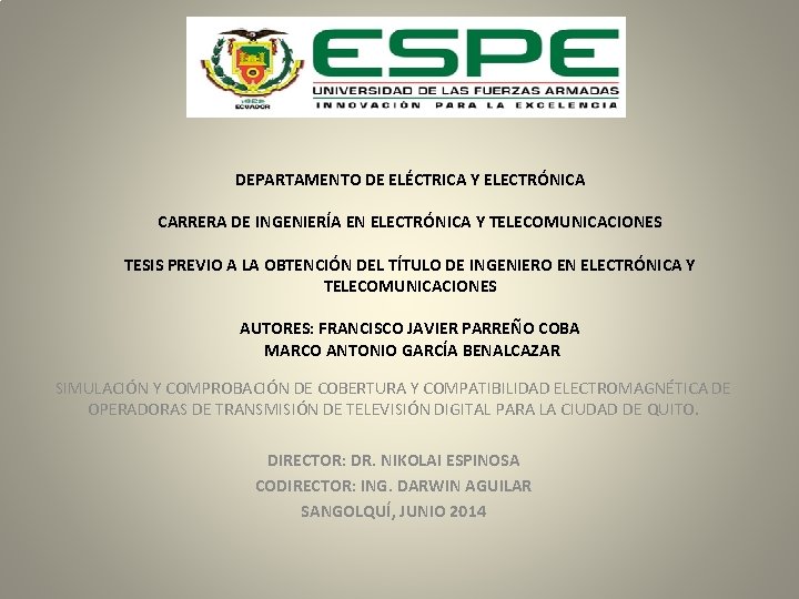 DEPARTAMENTO DE ELÉCTRICA Y ELECTRÓNICA CARRERA DE INGENIERÍA EN ELECTRÓNICA Y TELECOMUNICACIONES TESIS PREVIO
