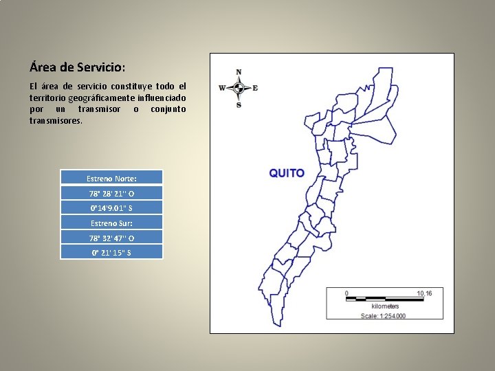 Área de Servicio: El área de servicio constituye todo el territorio geográficamente influenciado por
