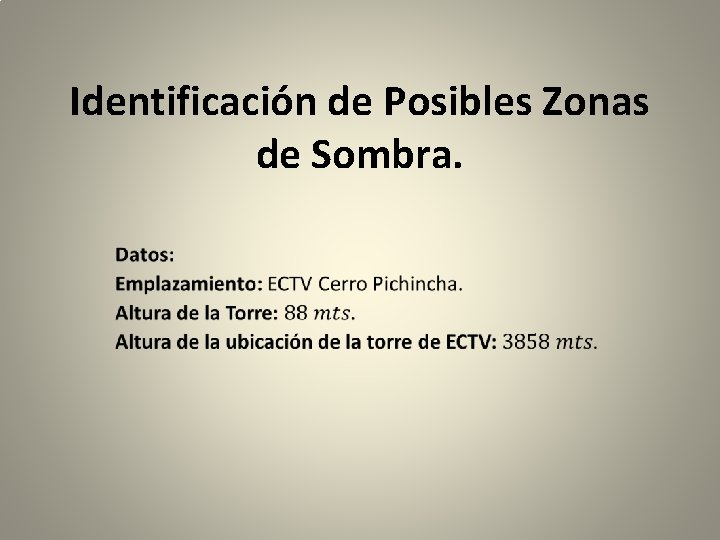 Identificación de Posibles Zonas de Sombra. 