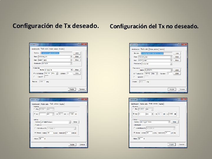 Configuración de Tx deseado. Configuración del Tx no deseado. 