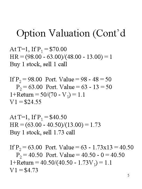 Option Valuation (Cont’d At T=1, If P 1 = $70. 00 HR = (98.