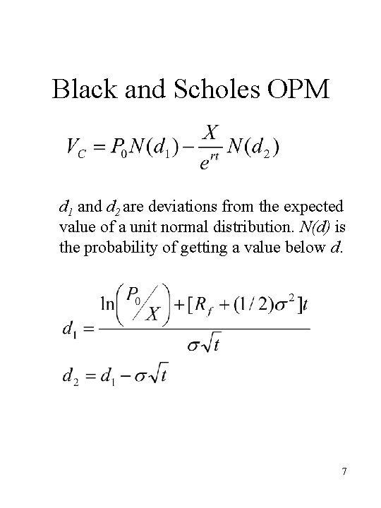 Black and Scholes OPM d 1 and d 2 are deviations from the expected