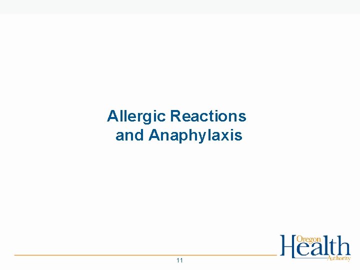 Allergic Reactions and Anaphylaxis 11 