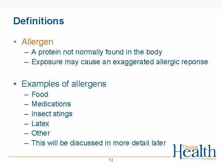 Definitions • Allergen – A protein not normally found in the body – Exposure
