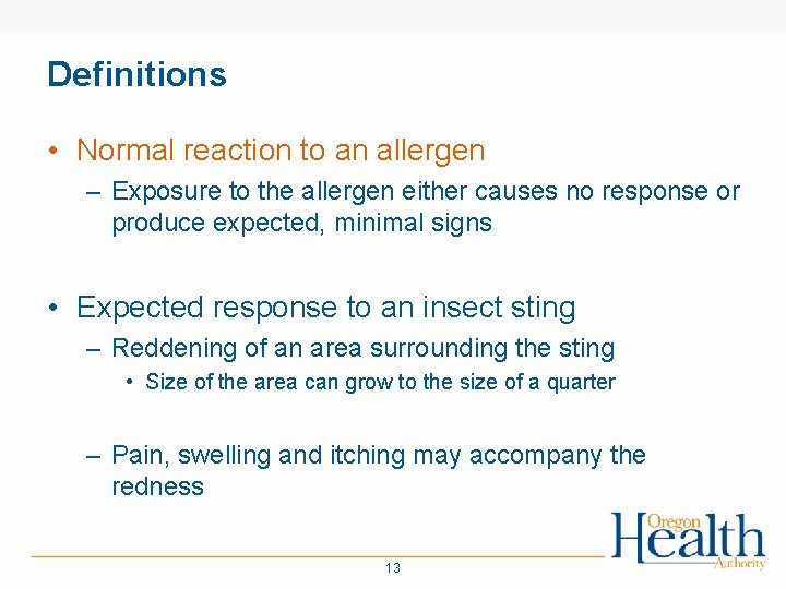 Definitions • Normal reaction to an allergen – Exposure to the allergen either causes