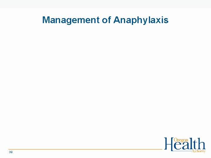 Management of Anaphylaxis 39 