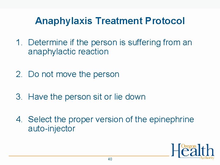 Anaphylaxis Treatment Protocol 1. Determine if the person is suffering from an anaphylactic reaction