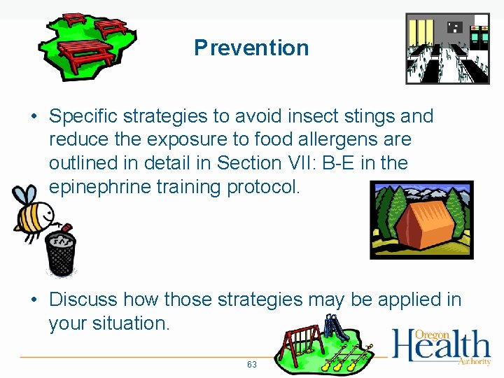 Prevention • Specific strategies to avoid insect stings and reduce the exposure to food