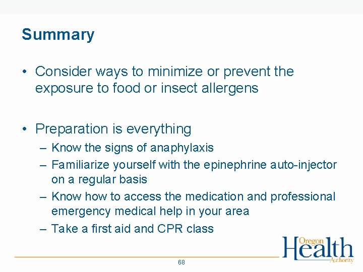 Summary • Consider ways to minimize or prevent the exposure to food or insect