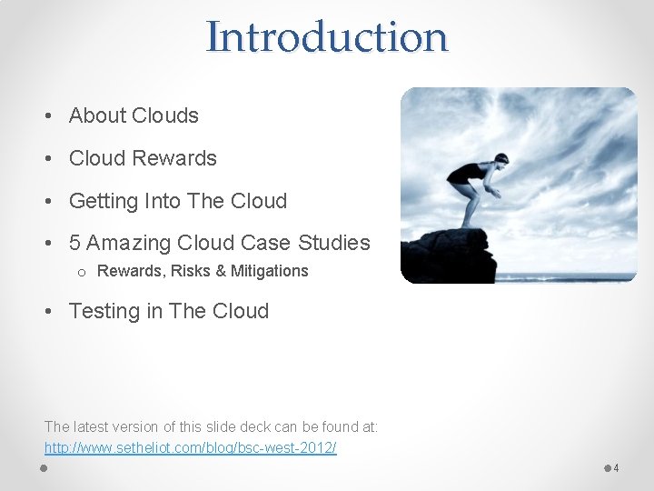 Introduction • About Clouds • Cloud Rewards • Getting Into The Cloud • 5