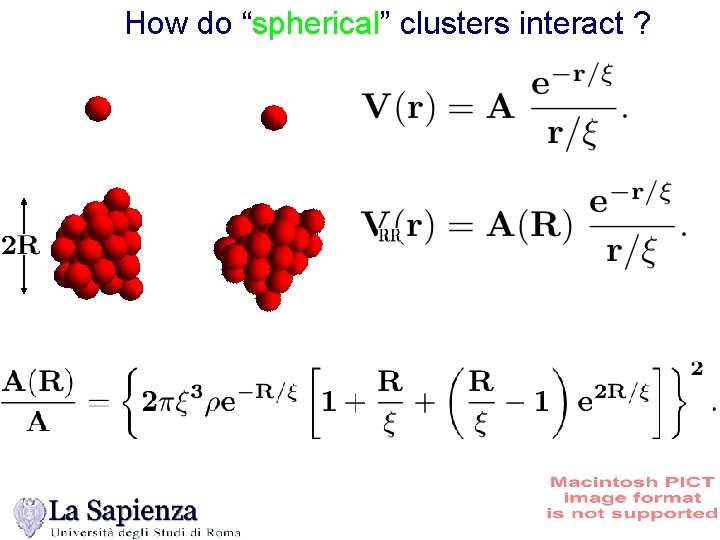 How do “spherical” clusters interact ? 