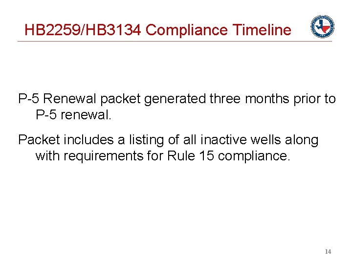 HB 2259/HB 3134 Compliance Timeline P-5 Renewal packet generated three months prior to P-5