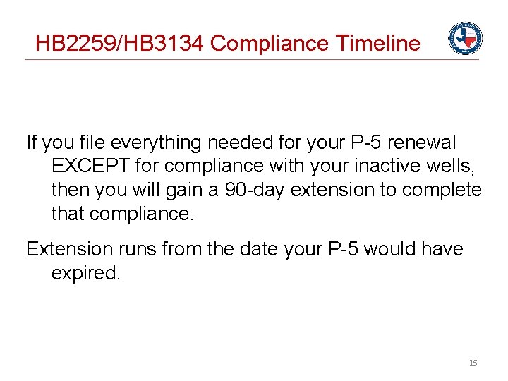 HB 2259/HB 3134 Compliance Timeline If you file everything needed for your P-5 renewal