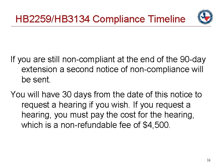 HB 2259/HB 3134 Compliance Timeline If you are still non-compliant at the end of