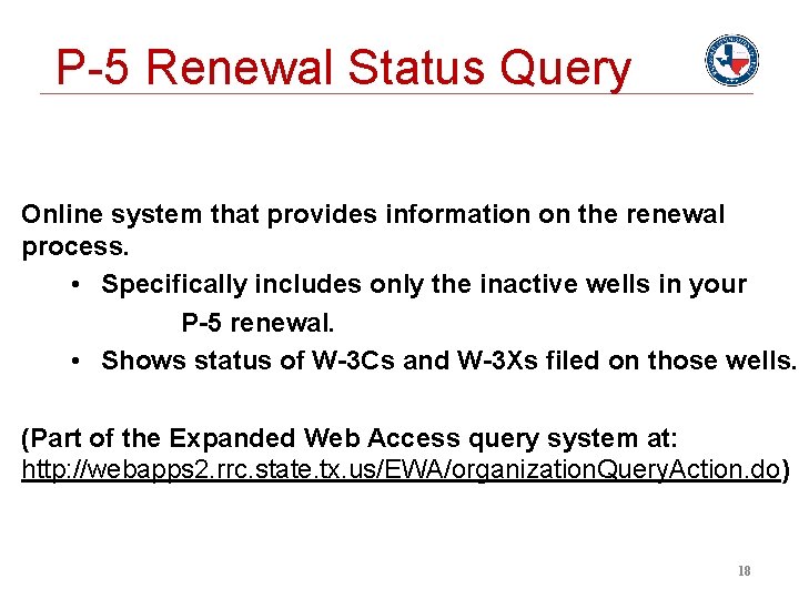 P-5 Renewal Status Query Online system that provides information on the renewal process. •