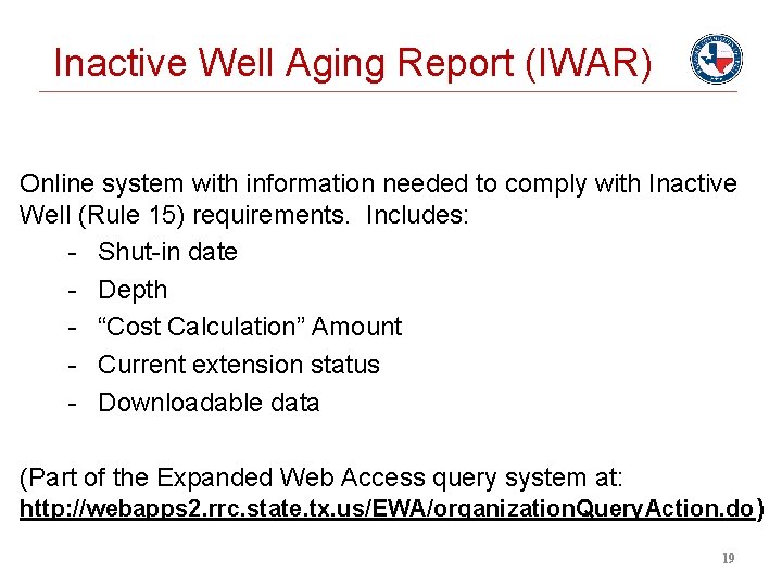 Inactive Well Aging Report (IWAR) Online system with information needed to comply with Inactive