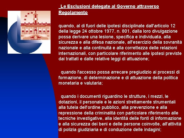 Le Esclusioni delegate al Governo attraverso Regolamento quando, al di fuori delle ipotesi disciplinate