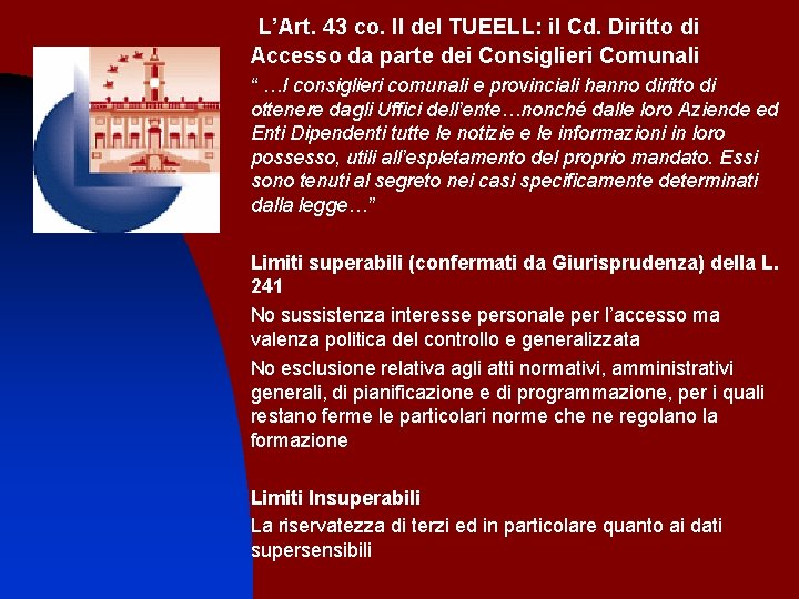 L’Art. 43 co. II del TUEELL: il Cd. Diritto di Accesso da parte dei