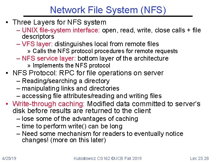 Network File System (NFS) • Three Layers for NFS system – UNIX file-system interface: