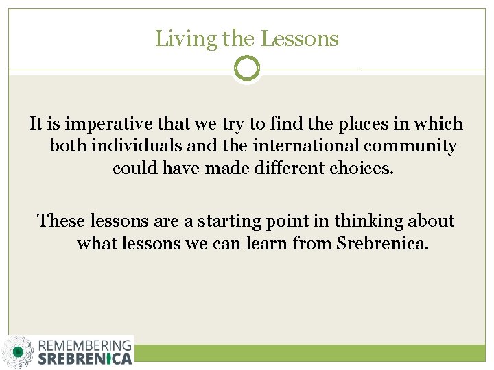 Living the Lessons It is imperative that we try to find the places in