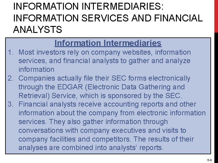 INFORMATION INTERMEDIARIES: INFORMATION SERVICES AND FINANCIAL ANALYSTS Information Intermediaries 1. Most investors rely on