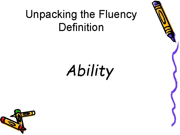 Unpacking the Fluency Definition Ability 