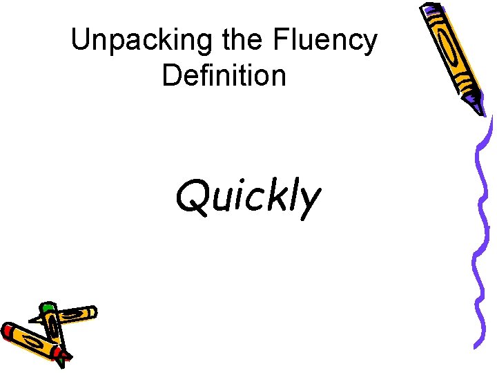 Unpacking the Fluency Definition Quickly 