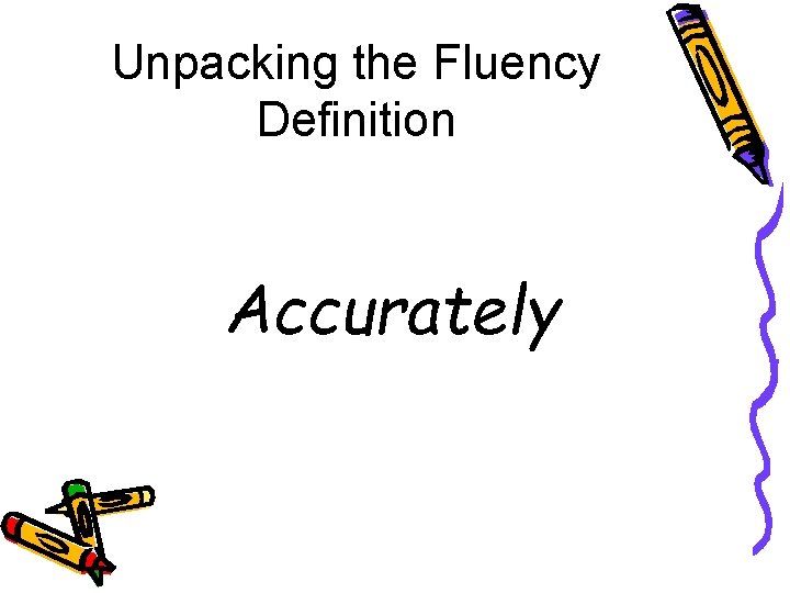 Unpacking the Fluency Definition Accurately 