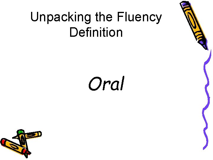 Unpacking the Fluency Definition Oral 