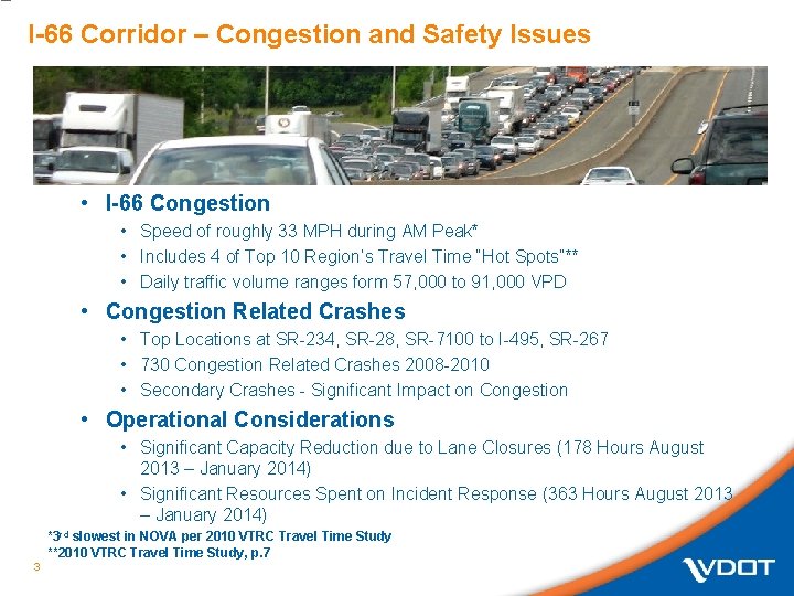 I-66 Corridor – Congestion and Safety Issues • I-66 Congestion • Speed of roughly