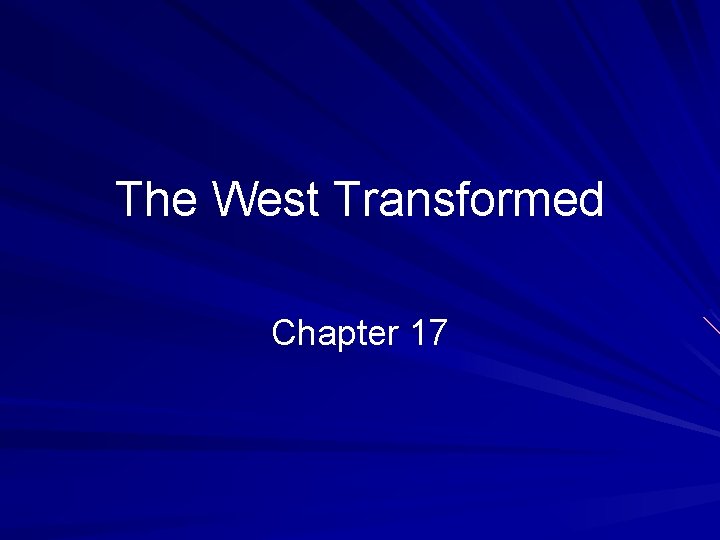 The West Transformed Chapter 17 