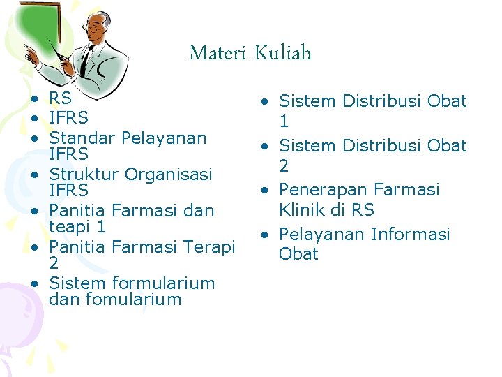 Materi Kuliah • RS • IFRS • Standar Pelayanan IFRS • Struktur Organisasi IFRS