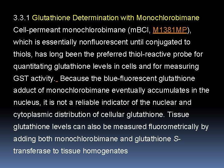 3. 3. 1 Glutathione Determination with Monochlorobimane Cell-permeant monochlorobimane (m. BCl, M 1381 MP),