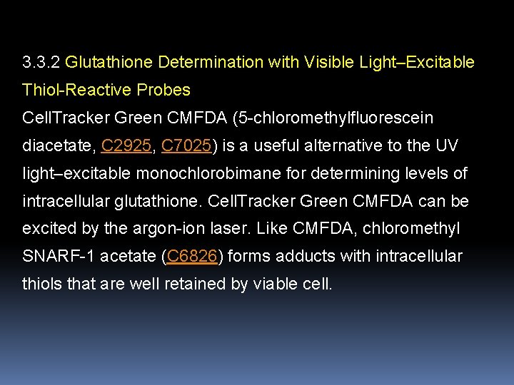 3. 3. 2 Glutathione Determination with Visible Light–Excitable Thiol-Reactive Probes Cell. Tracker Green CMFDA