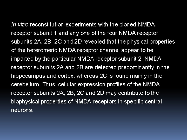 In vitro reconstitution experiments with the cloned NMDA receptor subunit 1 and any one