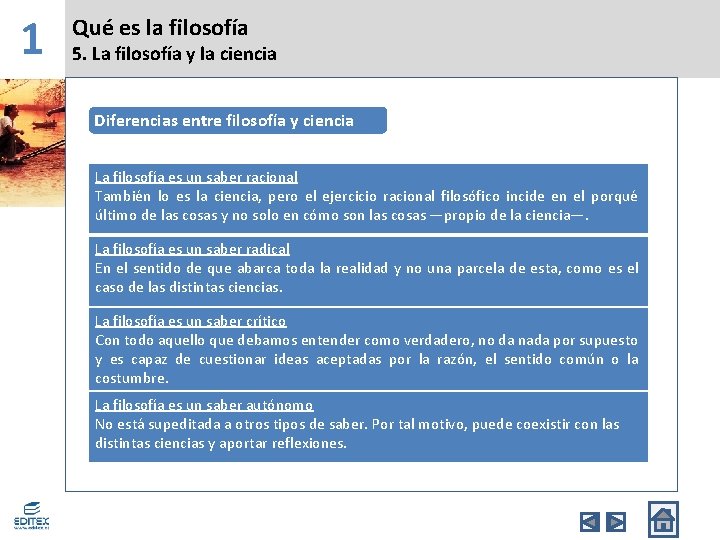 1 Qué es la filosofía 5. La filosofía y la ciencia Diferencias entre filosofía