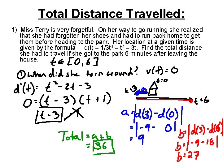 Total Distance Travelled: 1) Miss Terry is very forgetful. On her way to go Total Distance Travelled: 1) Miss Terry is very forgetful. On her way to go
