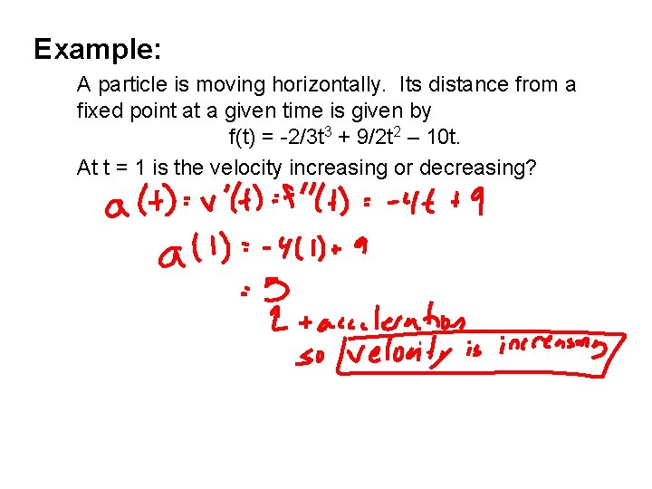 Example: A particle is moving horizontally. Its distance from a fixed point at a Example: A particle is moving horizontally. Its distance from a fixed point at a