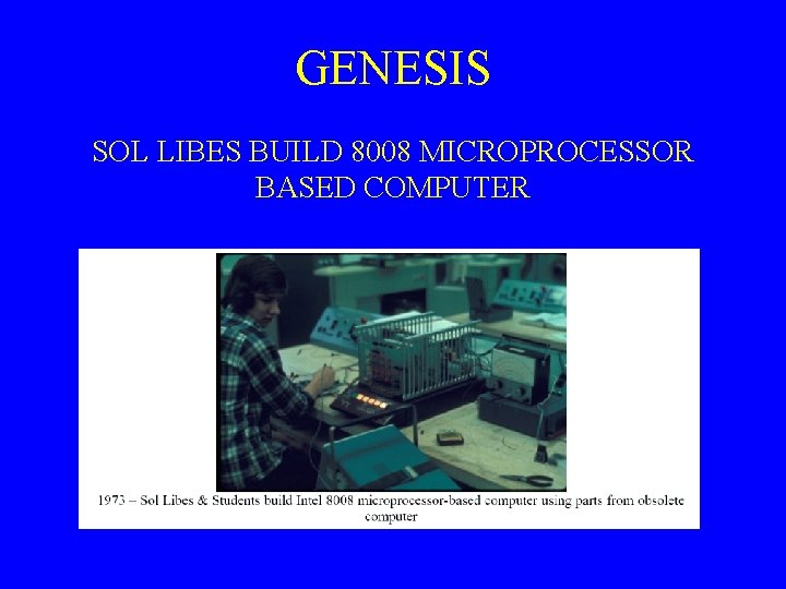 GENESIS SOL LIBES BUILD 8008 MICROPROCESSOR BASED COMPUTER 