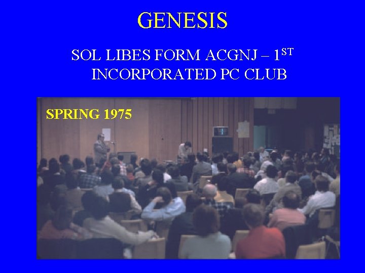 GENESIS SOL LIBES FORM ACGNJ – 1 ST INCORPORATED PC CLUB SPRING 1975 