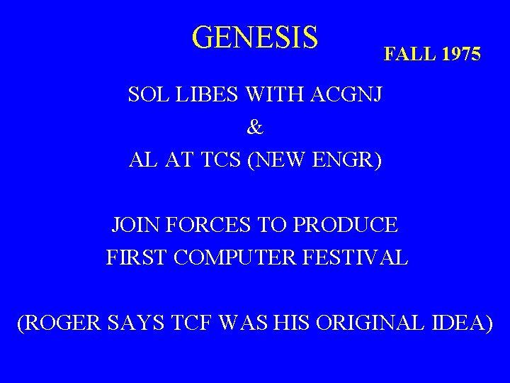 GENESIS FALL 1975 SOL LIBES WITH ACGNJ & AL AT TCS (NEW ENGR) JOIN