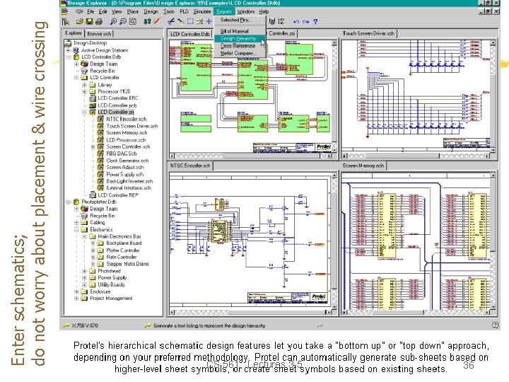 Enter schematics; do not worry about placement & wire crossing CS 561, Lectures 3