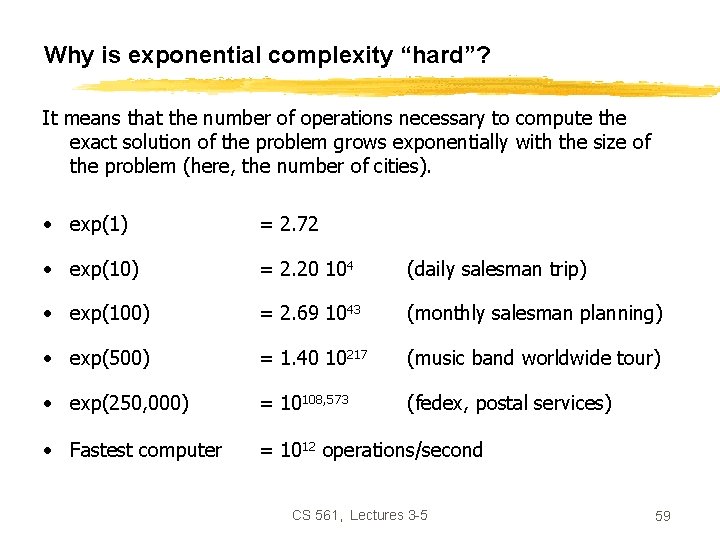 Why is exponential complexity “hard”? It means that the number of operations necessary to