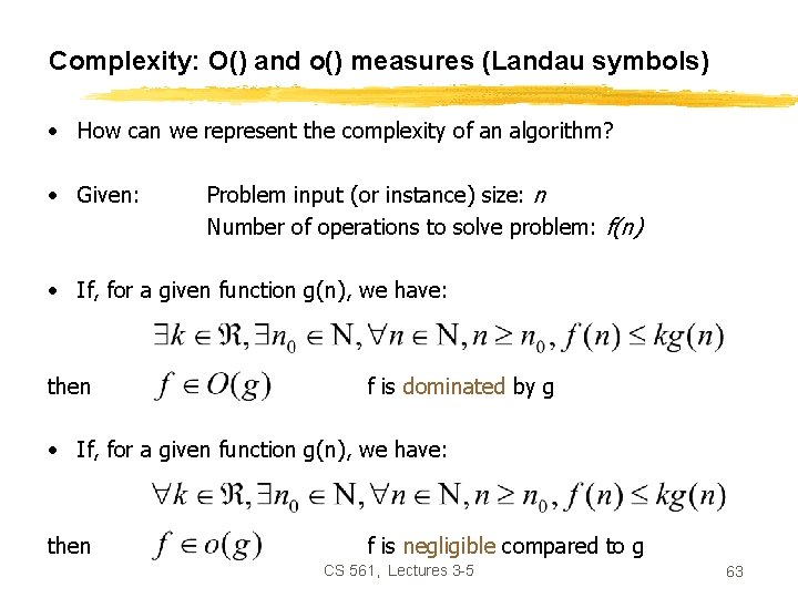 Complexity: O() and o() measures (Landau symbols) • How can we represent the complexity