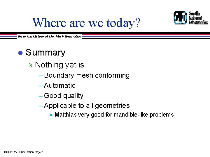 Where are we today? Technical History of Hex Mesh Generation l Summary » Nothing