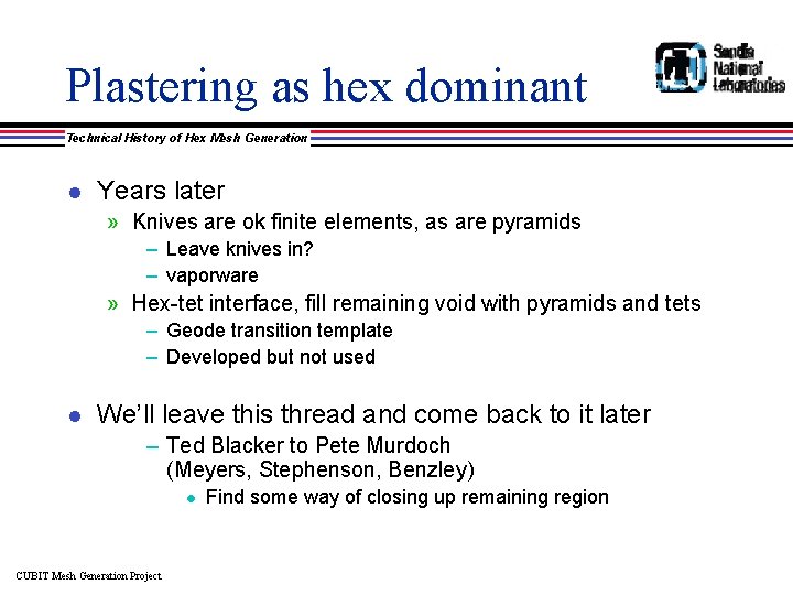 Plastering as hex dominant Technical History of Hex Mesh Generation l Years later »